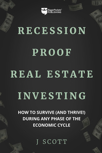 Recession Proof Real Estate Investing