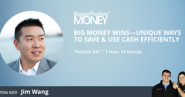 Big Money Wins—Unique Ways to Save & Use Cash Efficiently with Jim Wang