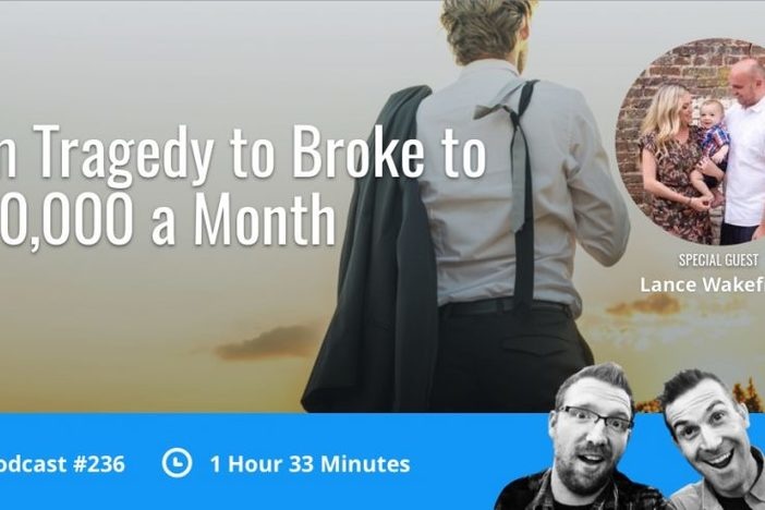 BiggerPockets Podcast 236: From Tragedy to Broke to $400,000 a Month with Lance Wakefield Show 236