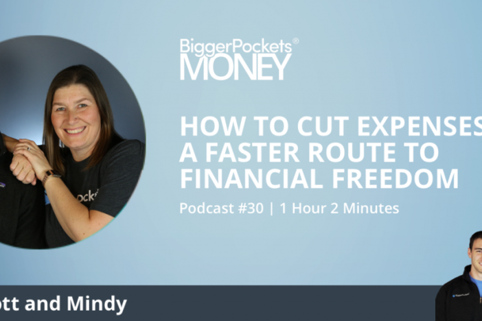 BiggerPockets Money Podcast 30: How to Cut Expenses for a Faster Route to Financial Freedom