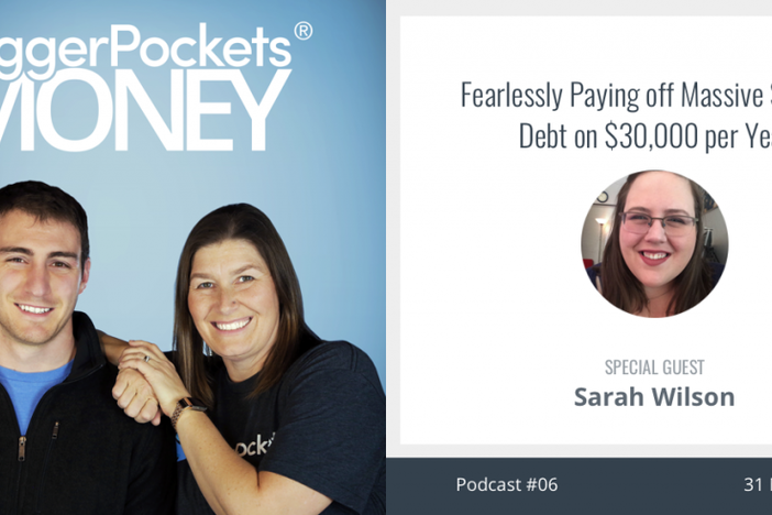 Fearlessly Paying off Massive Student Debt on $30,000 per Year with Sarah Wilson BP Money Show 6
