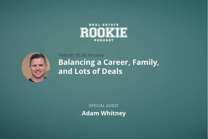 Rookie Podcast 38: Balancing a Career, Family, and Lots of Deals with Active Duty Service Member Adam Whitney
