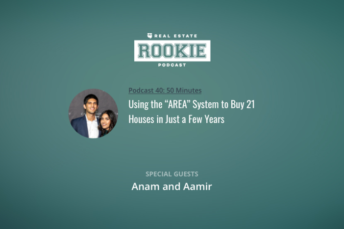Rookie Podcast 40: Using the “AREA” System to Buy 21 Houses in Just a Few Years with Anam and Aamir
