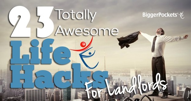 23 Totally Awesome Life Hacks for Landlords (To Save You Time, Stress, and Money!)