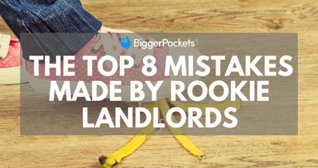 The Top 8 Mistakes Made by Rookie Landlords rookie-landlord-mistakes