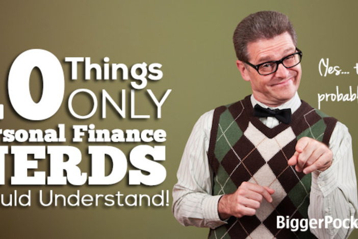 10 Things Only Personal Finance Nerds Would Understand