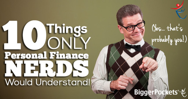 10 Things Only Personal Finance Nerds Would Understand