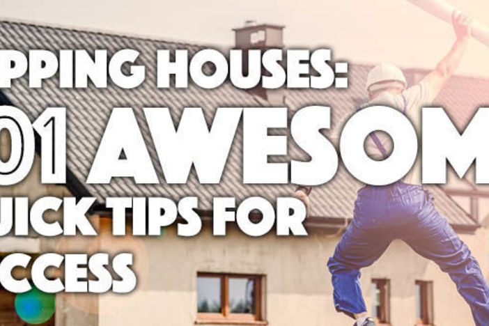 101 Awesome Quick Tips for Flipping Success