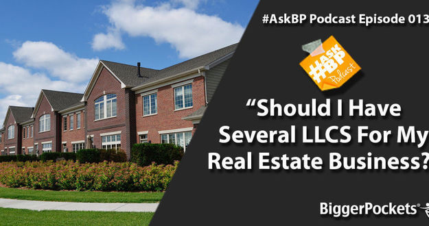 #AskBP 013: Should I Have Several LLCS For My Real Estate Business? Should I Have Several LLCS For My Real Estate Business?