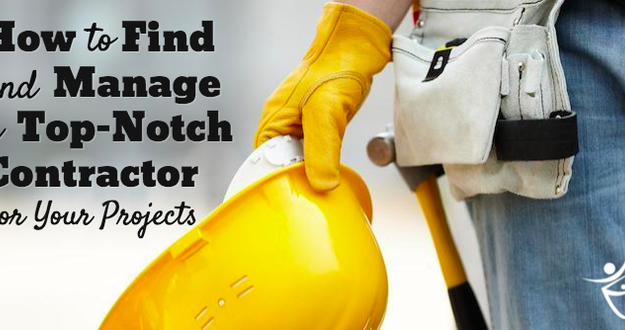 How To Find & Manage a Top-Notch Contractor for Your Projects find-manage-contractor