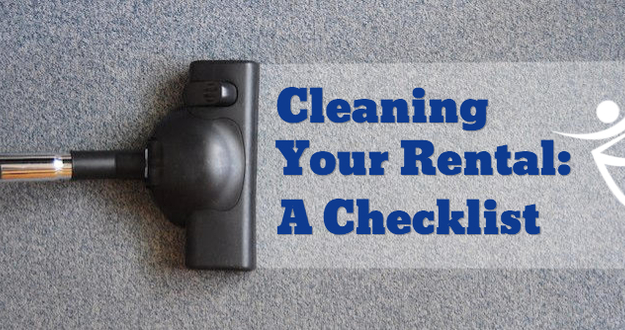 Cleaning Your Rental: A Checklist Cleaning Your Rental: A Checklist