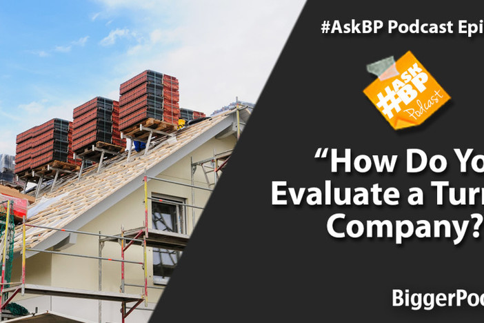 #AskBP 089: How Do You Evaluate a Turnkey Company? How Do You Evaluate a Turnkey Company?