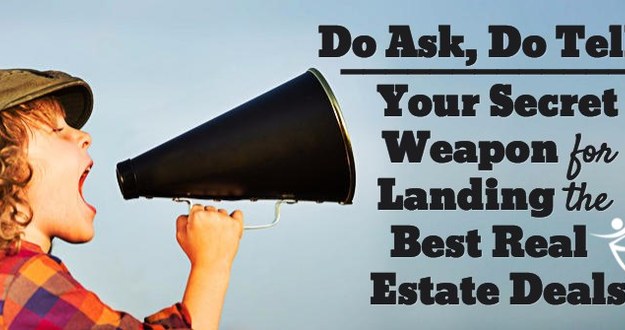 Do Ask, Do Tell: Your Secret Weapon For Landing the Best Real Estate Deals land-deals-real-estate