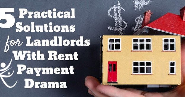 5 Practical Solutions For Landlords With Rent Payment Drama rent-payment-issues