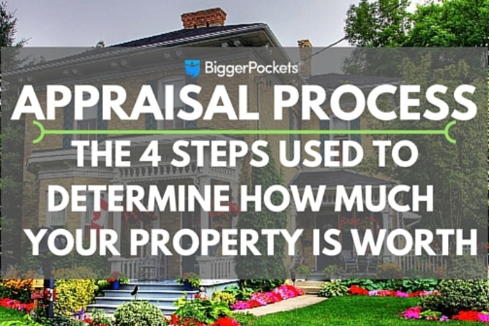 Appraisal Process: The 4 Steps Used to Determine How Much Your Property is Worth